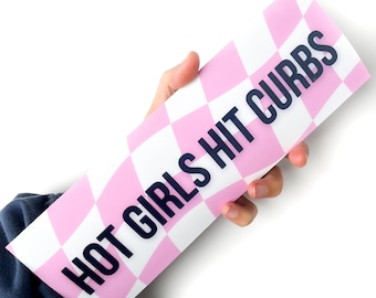 Hot Girls Hit Curbs Bumper Sticker: Funny Car Decal, Bestie Gift