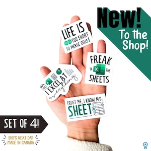 May include: A set of four white stickers with Excel-themed phrases and graphics, held in a hand. The stickers include text like "Life is too short to merge cells!" and "Freak in the sheets." The image also includes the text "New! To the Shop!"