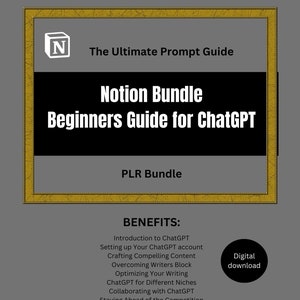 Beginner&#39;s Guide to ChatGPT-Master Conversational AI with Easy Prompts- Notion PLR Bundle