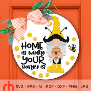 Home Is Where Your Honey Is SVG, Layered Door Sign Cut File, Summer Round Hanger DXF, Silhouette of a Gnome with a Hive, Hanging Honey Sign