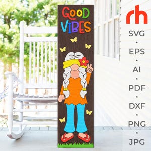 Good Vibes SVG, fichier de coupe de panneau de porche en couches, Silhouette hippie gnome, fille gnome DXF, groovy leaner, conception de gardienne hippie, décoration bohème