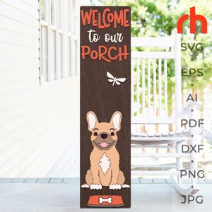 Welkom bij onze veranda SVG, gelaagde veranda teken gesneden bestand, dierlijke slanker, Frenchie silhouet, Franse Bulldog DXF, huisdieroppas