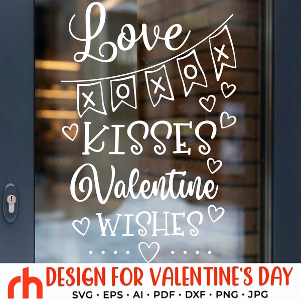 Love Kisses Valentine Wishes SVG, Window Decor Cut File, Valentine Ornament DXF, February Decor Vector, Love Design, Valentine's Day Wall