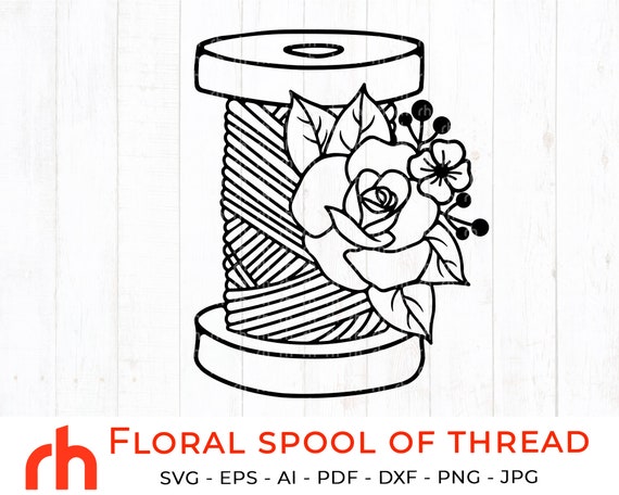 Floral Spool of Thread Svg Flower Sewing Svg Needle Thread | Etsy