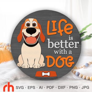 La vie est meilleure avec un chien SVG, fichier de coupe de panneau de porte en couches, cintre rond animal, silhouette de chien drôle, panneau suspendu pour amoureux des animaux de compagnie, décoration de papa chien