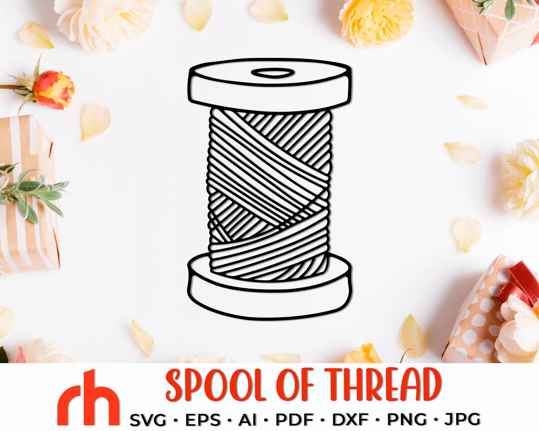 Foot. Call Thread Svg Buy Spool of Thread SVG, Sewing Cut File, Needle Thread DXF, Sewing ...