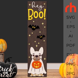 May include: A vertical wooden sign with a dark brown wood grain finish featuring the text "hey Boo!" in white and yellow. The design includes two black bats, yellow stars, and a white-clad French bulldog holding an orange jack-o'-lantern.