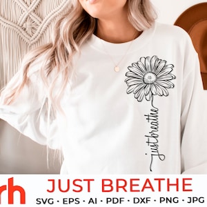 Kwiatowy Just Breathe SVG, plik do cięcia cytatów Daisy, terapeuta oddechowy DXF