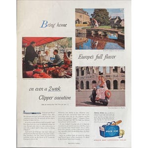 May include: Vintage advertisement for Pan Am airlines, featuring scenes from Europe. The ad includes images of a Parisian outdoor market, an English village, and the Colosseum in Rome. Text promotes a two-week Clipper vacation.