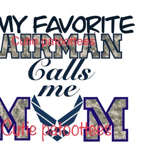 My favorite airman calls me mom png digital design