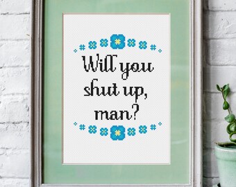 Will You Shut Up Man PDF Digital Pattern Biden Quote Cross Stitch
