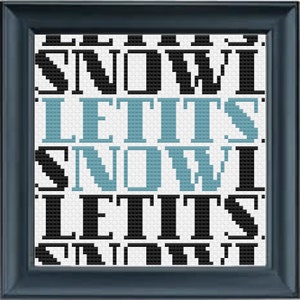 Könnte beinhalten: Ein weißes Kreuzstichmuster mit den Worten "Let it snow", die dreimal wiederholt werden. Die Wörter sind in Schwarz und Blau.