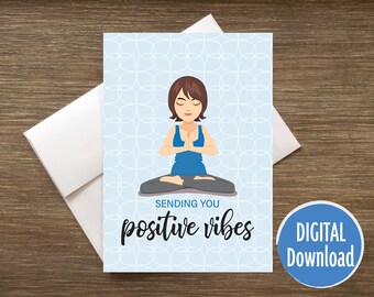 Sending you Positive Vibes, downloadable, encouragement, yoga card, envelope template included