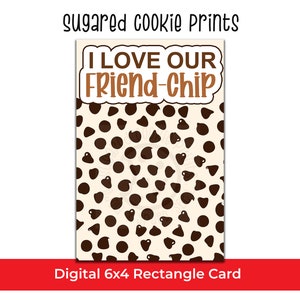 Druckbare Freund Cookie Karte, 4x6 Karte, Friend-Chip Cookie Karte, Valentinstag Verpackung, Digitale Cookie Karte