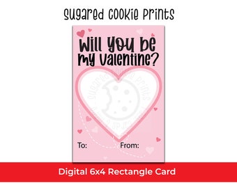 Printable Valentine&#39;s Day Cookie Card, 4x6 Card, Will you be my valentine? Cookie Card, Valentine Packaging, Digital Cookie Card
