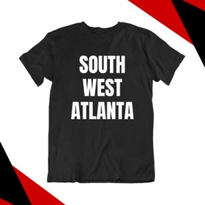 South West Atlanta Shirt, Atlanta Apparel, Atlanta Shirt, Atlanta Gift