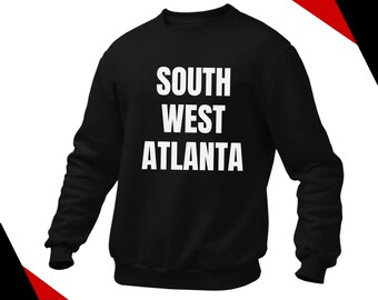 South West Atlanta Sweatshirt: Atlanta Apparel, ATL Gift