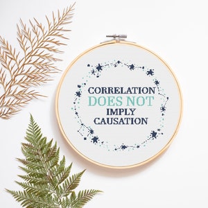 Cross Stitch Pattern | Correlation Does Not Imply Causation  | Nerdy Cross Stitch | Instant Download | PDF Pattern | Cross Stitch Quote