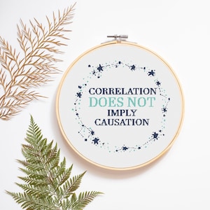 Cross Stitch Pattern | Correlation Does Not Imply Causation  | Nerdy Cross Stitch | Instant Download | PDF Pattern | Cross Stitch Quote