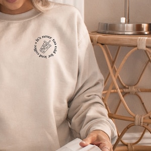 Iced Coffee Sweatshirt | Iced Coffee Lover Sweatshirt | Gift for Friend | Gift for Sister | Gift for Her