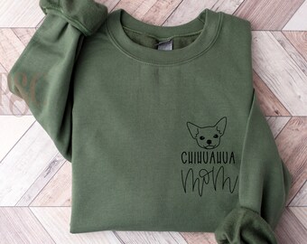 Chihuahua Mom Sweatshirt | Chihuahua Mama gift | Chihuahua  Gift