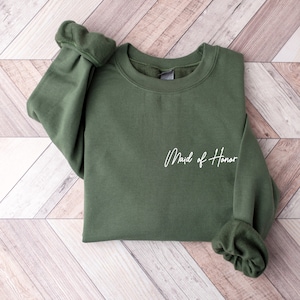 Maid of Honor Sweatshirt | Bridesmaid Gift Idea |  Miad of Honor Crewneck | Moh Sweatshirt | Brideal Party Gift