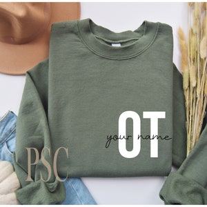 OT Sweatshirt  | Occupational Therapy Sweatshirt | Personalized Occupational Therapy Gift | Occupational Crewneck