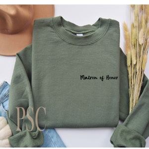 Matron of Honor Sweatshirt | Matron of Honor Gift Idea | Brideal Party Gift