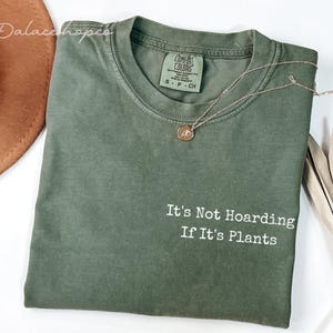 Plant Mom Shirt It&#39;s Not Hoarding If It&#39;s Plants Tee, Funny Plant Lover Gift, Crazy Plant Lady Shirt Gardening Shirt, botanical shirt