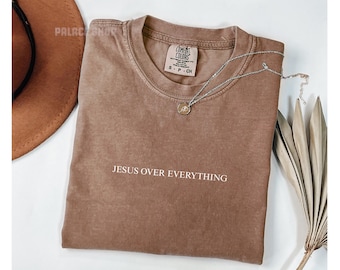 Jesus Over Everything Shirt, Minimalist Christian T-Shirt, Modern Faith Tee, Simple Jesus Shirt, Religious Unisex Gift