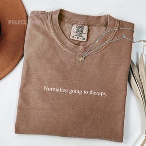 Normalize going to therapy shirt, Mental Health Shirt, Empathy Tee, Therapist Gift, Anxiety Support Apparel