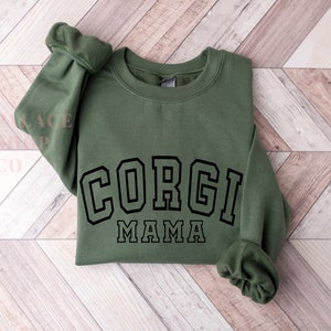 Corgi Mom Sweatshirt Corgi Mama gift Corgi Gift Olive (Black Text)