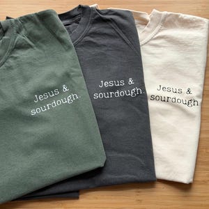 Sourdough Shirt, Sourdough and Jesus, Wake And Bake Funny Bread Making Baker Gift image 3
