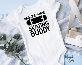 Daddys Future Skating Buddy | Baby Boy Outfit | Baby Girl Outfit | Funny Outfit | Baby Shower Gift