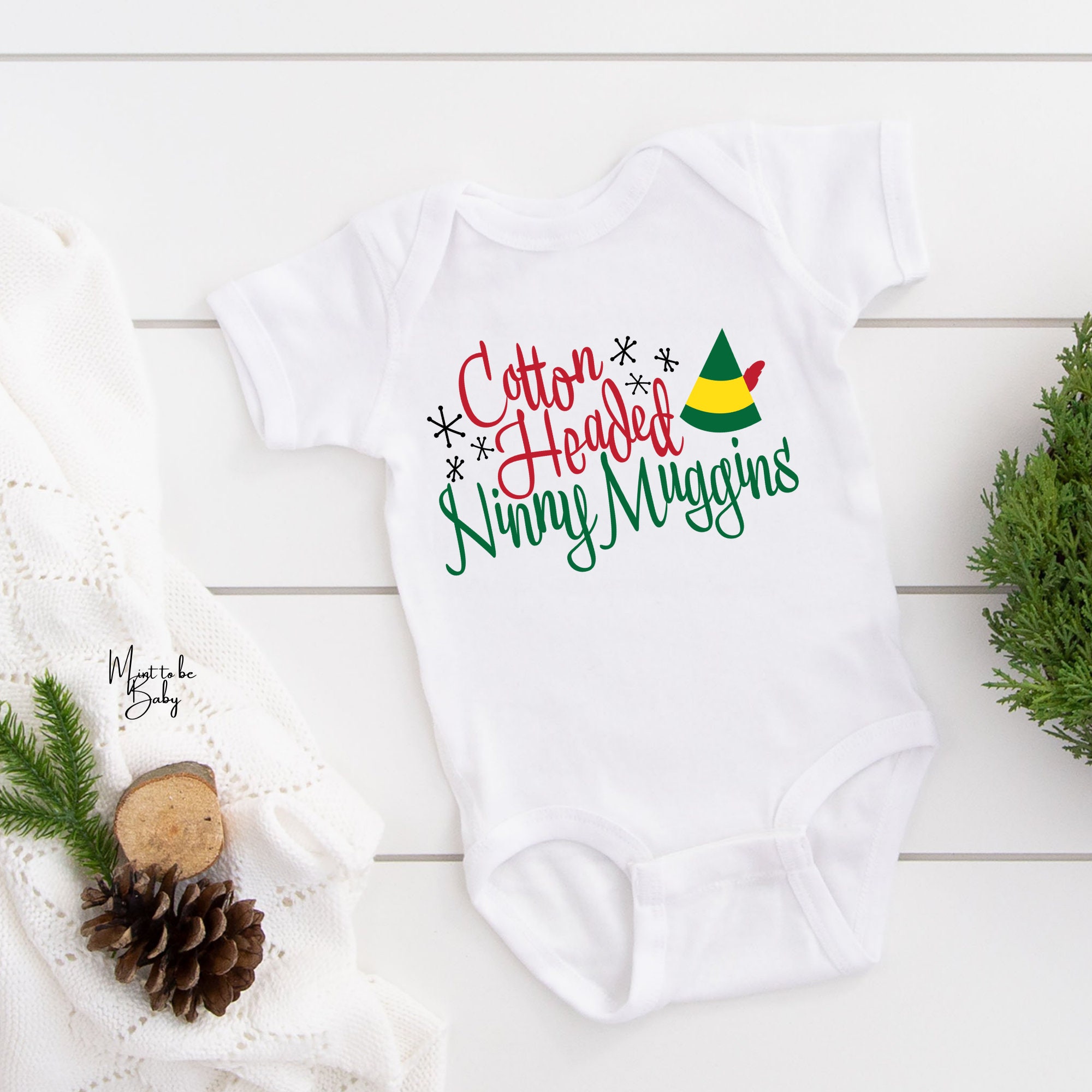 Dont Be A Cotton Headed Ninny Muggins I Just Like to Smile Smiling is my Favorite Babys First Christmas Elf Onesie 