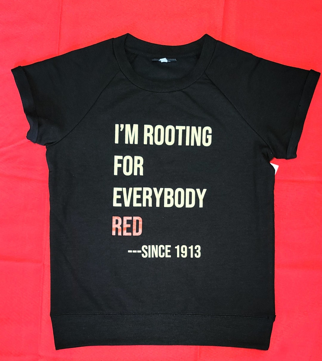 Not Everyone Is Routing For You I'm Rooting for Everybody Red Shortsleeve Sweatshirt: SIZE UP!!!!! - Etsy