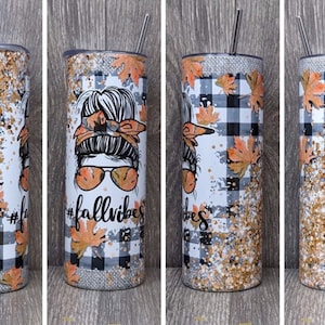 Fall Tumbler, Fall Vibes 20 oz Tumbler, Fall Messy Bun Tumbler, Autumn Tumbler Gift for Her