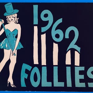 May include: Vintage poster with a teal-colored illustration of a woman in a hat and dress, holding a cane. The text "1962 Follies" is in teal against a dark blue background. The poster has a retro aesthetic.