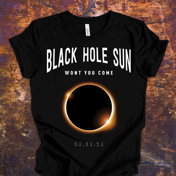 Eclipse 2024 Shirt Black Hole Sun, April 8 2024, Retro T-Shirt, Solar Eclipse Souvenir Gift for Eclipse Watcher Unisex