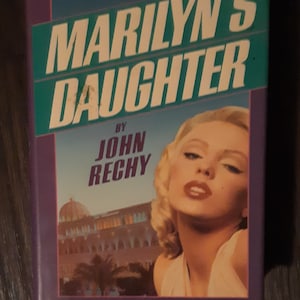 Marilyn Monroe    Marilyn&#39;s Daughter by John Rechy