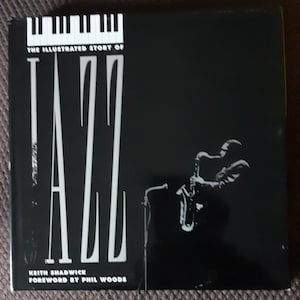 The Illustrated Story of Jazz  by Keith Shadwick