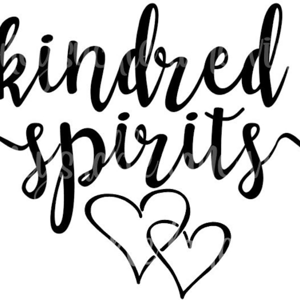 Kindred Spirits Cut File; Kindred Spirits SVG, PNG, JPG; Anne of Green Gables Cut File