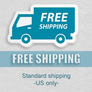 May include: A blue truck icon with the text "FREE SHIPPING" on it. The text "FREE SHIPPING" is also written in white letters on a light blue banner. The text "Standard shipping -US only- " is written in black letters below the banner.