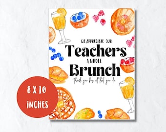 Teacher appreciation week sign, brunch sign, brunch party event print, appreciation week 8x10 poster print