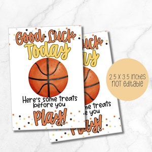 May include: Two printable gift tags featuring a basketball with the text "Good Luck Today" and "Here's some treats before you Play!" with a confetti background. The tags are 2.5 x 3.5 inches and are not editable.