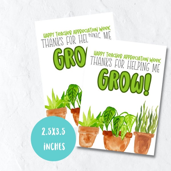 Thanks for helping me grow teacher appreciation week gift tag printable. Digital download teacher thank you tag