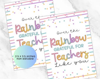 Teachers appreciation week, We are over the rainbow grateful for teachers like you PTO gift tag, teacher thank you tag digital download.