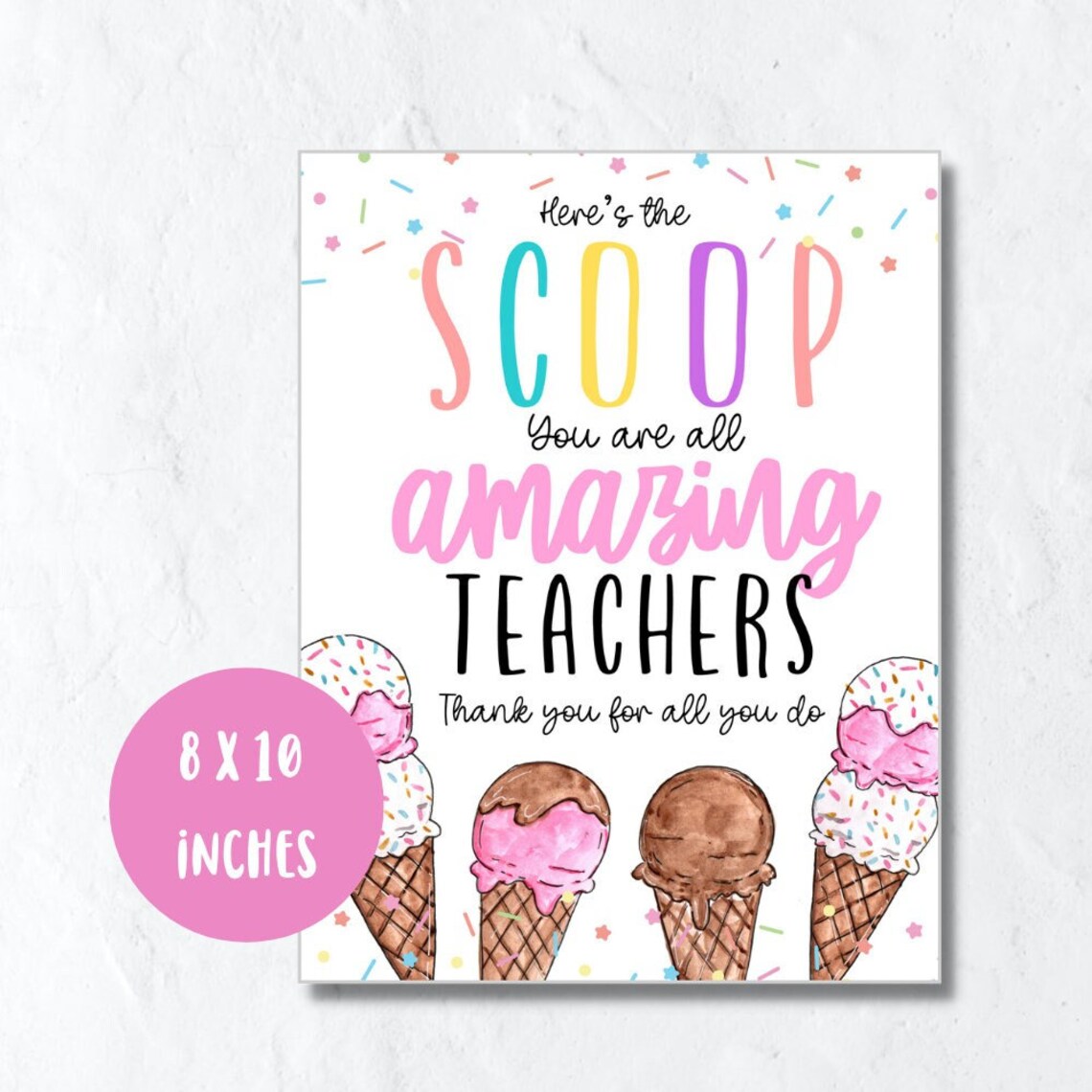Ice Cream Teacher Appreciation Sign, 8x10 Printable Appreciation Print