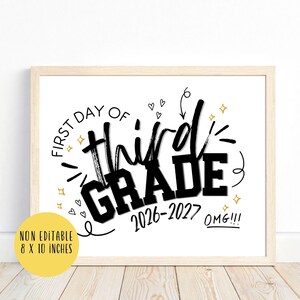 May include: A rectangular sign in a light wood frame featuring the black text FIRST DAY OF third GRADE 2026-2027 OMG!!! with gold star accents and small heart doodles. A yellow circular overlay states NON EDITABLE 8 X 10 INCHES.