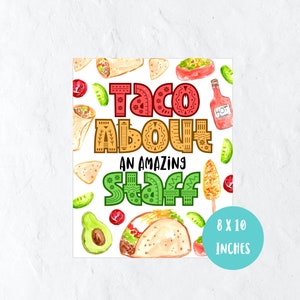 Taco staff appreciation 8 x 10 inch sign, thank you poster sign, appreciation sign printable taco bout amazing staff sign